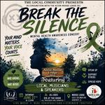 Break The Silence - Mental Health Awareness Concert!