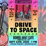 Drive to Space at Bombs Away, Corvallis, OR, Sat., Sept., 12th, 2026