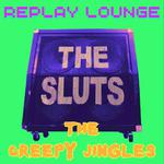 The Sluts Live at Replay Lounge