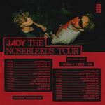 Jady The Nosebleeds Tour 