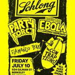 Schlong, Party Force, Bobby Joe Ebola, Contraptions, Flamango Bay @ 924 Gilman