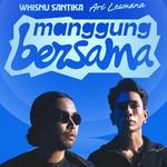Whisnu Santika x Ari Lesmana - Manggung Bersama