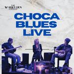 Choca Blues LIVE at The Whiskey Den