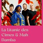 La Litanie des Cimes & Mah Damba
