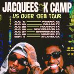 Us Over Dem//K Camp and Jacquees Tour