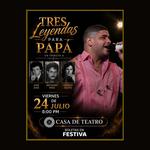 Tres Leyendas para Papá