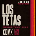 Los Tetas Tour 2026 - Ciudad de México (CDMX), Mexico, Fuckoffroom