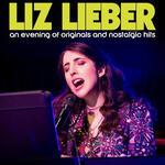 Liz Lieber LIVE IN NYC: An Evening of Originals and Nostalgic Hits