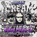 Organ Cream with Jimmy Vivino and Gary Novak @ Baked Potato