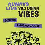 ALWAYS LIVE - Victorian Vibes 2026