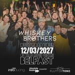 The Whiskey Brothers - Dust Road Tour BELFAST