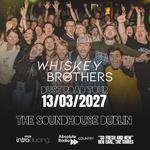 The Whiskey Brothers - Dust Road Tour DUBLIN