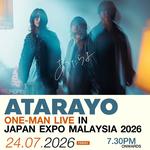 ATARAYO ONE-MAN LIVE IN JAPAN EXPO MALAYSIA 2026