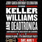 Deadtronica and Keller Williams Jerry Garcia B Day Bash 