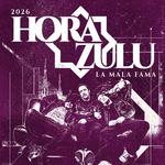 Hora Zulu - La Mala Fama. Murcia