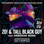 Zo! & Tall Black Guy (feat. Debórah Bond) - Expansions Tour Chicago Release Show