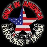 Only In America - Tribute to Brooks & Dunn