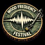 Wood Frequency Festival 2026