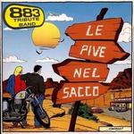 Le Pive nel sacco Tribute 883