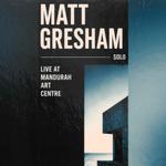 Matt Gresham Solo