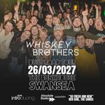 The Whiskey Brothers - Dust Road Tour SWANSEA
