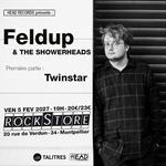 Feldup & The Showerheads + Twinstar - Rockstore