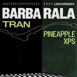 Pineapple XPS + TRAN + Barba Rala