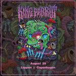 KING PARROT @ Loppen - Copenhagen 