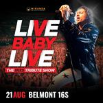 BELMONT 16S | LIVE BABY LIVE: THE INXS TRIBUTE SHOW