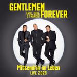 Gentlemen Forever Mittendrin im Leben – Live 2026