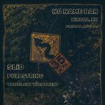 No Name Bar presents: SLiD, Pullstring, and The Silent Treatment