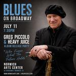 Blues on Broadway: Greg Piccolo & Heavy Juice - Album Release Party!