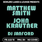 Bowlero Lanes & Lounge Presents: Matthew Smith and John Krautner