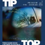 Them Damn Dogs Single Release w/ Children of Divorce and Will & the Prodigal Sun @ Tip Top