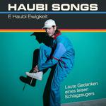 E Haubi Ewigkeit