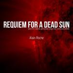REQUIEM FOR A DEAD SUN