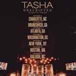 TASHA UNSCRIPTED NIGHTS TOUR - RALEIGH, NC