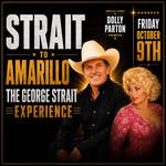 George Strait Experience with Special Guest A Tribute To Dolly Parton