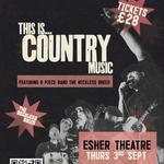 The Reckless Breed Presents This Is Country at Esher Theatre