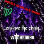 Witchbound + Enslave the chain  @Treff9 Heidenheim