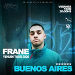 FRANE - PRESENTA YEHUIN EN BUENOS AIRES