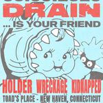 Drain w/ Holder, Wreckage, Kidnapped