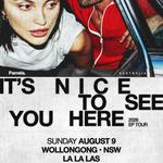 IT'S NICE TO SEE YOU HERE - EP TOUR