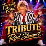 Forever Rod | The #1 Ultimate Tribute to Rod Stewart