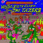 Wasted Youth Club (NL), The Tazers & Friends Live at District