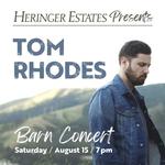 Heringer Estates Presents Barn Concert - Tom Rhodes - August 15th