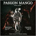 Passion Mango + Tiger Really w/ Grade School TORONTO