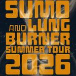 SUMO & LungBurner Summer Tour
