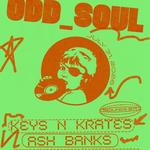 Odd Soul Toronto ft Keys N Krates, ASH BANKS & House Of Lords