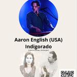 Aaron English (US) + Indigorado